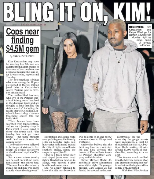  ??  ?? RELIEVED: Kim Kardashian and Kanye West go for sushi in Beverly Hills Monday night as news came of arrests in France.