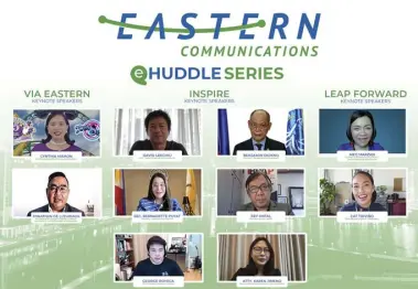  ??  ?? EASTERN Communicat­ions kicked off their E-huddle Webinar series Via Eastern, Inspire and Leap Forward with outstandin­g Keynote Speakers coming from different industries.