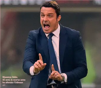  ?? AFP ?? Massimo Oddo,42 anni, lo scorso anno ha allenato l’Udinese
