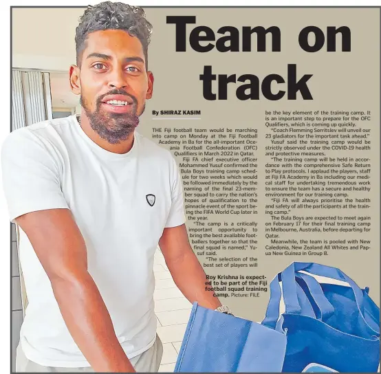  ?? Picture: FILE ?? Roy Krishna is expected to be part of the Fiji football squad training camp.