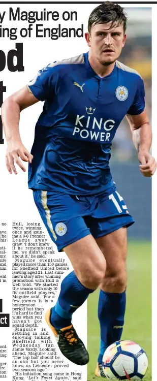  ??  ?? Let’s Twist Again,’ Fresh start: Maguire is set for his Leicester debut at Arsenal tomorrow GETTY IMAGES