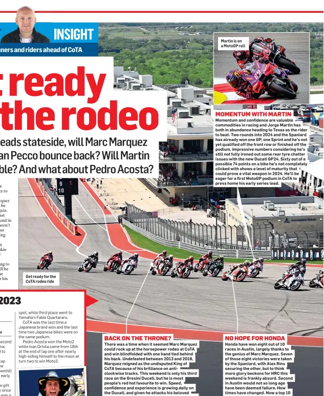  ?? ?? Get ready for the CoTA rodeo ride
BACK ON THE THRONE?
Martin is on a MotoGP roll
MOMENTUM WITH MARTIN
NO HOPE FOR HONDA