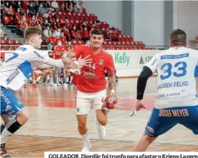  ??  ?? GOLEADOR. Djordjic foi trunfo para afastar o Kriens-Luzern