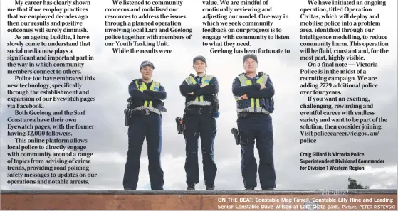  ?? Picture: PETER RISTEVSKI ?? ON THE BEAT: Constable Meg Farrell, Constable Lilly Hine and Leading Senior Constable Dave Wilson at Lara skate park.