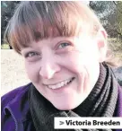  ??  ?? > Victoria Breeden