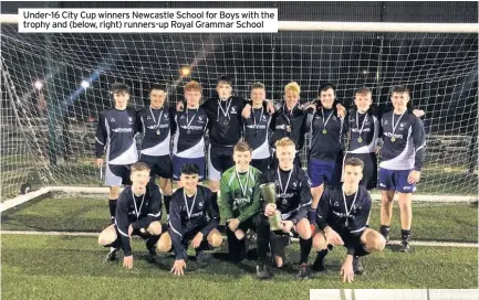  ??  ?? Under-16 City Cup winners Newcastle School for Boys with the trophy and (below, right) runners-up Royal Grammar School