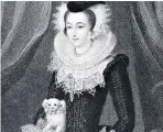  ??  ?? 1542
Mary, Queen of Scots, had a miserable life, but her love of Maltese terriers was a great consolatio­n to her