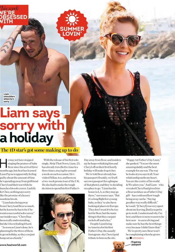  ??  ?? Liam smoulders when he’s sorry I’ll get my passport Liam’s Father’s Day necklace