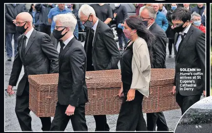  ??  ?? SOLEMN Mr Hume’s coffin arrives at St Eugene’s Cathedral in Derry