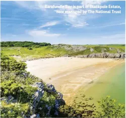  ??  ?? Barafundle Bay is part of Stackpole Estate, now managed by The National Trust