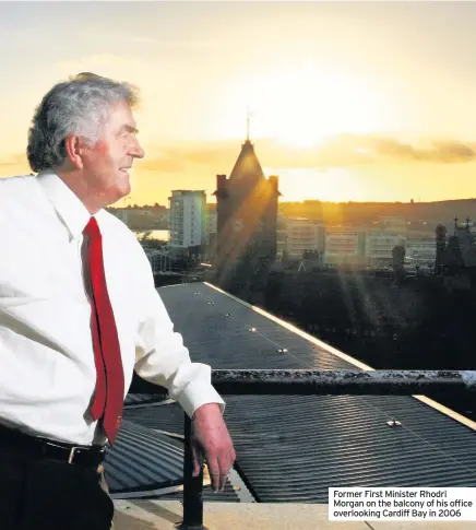  ??  ?? Former First Minister Rhodri Morgan on the balcony of his office overlookin­g Cardiff Bay in 2006