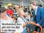  ??  ?? Westbahnho­f: Kurz gibt sich das Bad in der Menge.