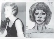  ?? Miami-Dade Police ?? Karen O’Donoghue went missing in the early 1970s. Her body has not been found. She is believed to have been killed in Miami-Dade County by Samuel Little, who made the sketch on the right while in custody.