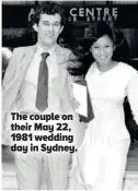  ?? ?? The couple on their May 22, 1981 wedding day in Sydney.