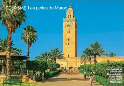  ??  ?? Le minaret de la mosquée Koutoubia est facilement repérable à Marrakech.