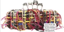  ??  ?? CLUTCH DE
ALEXANDER
MCQUEEN.