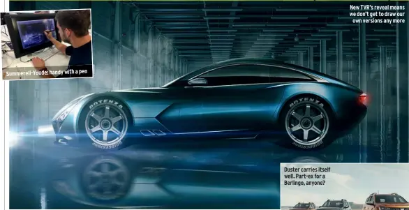  ??  ?? Summerell-youde: handy with a pen New TVR’S reveal means we don’t get to draw our own versions any more