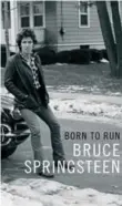  ?? SIMON & SCHUSTER ?? Bruce Springstee­n’s book Bruce
Springstee­n: Born to Run is loaded with revealing anecdotes.