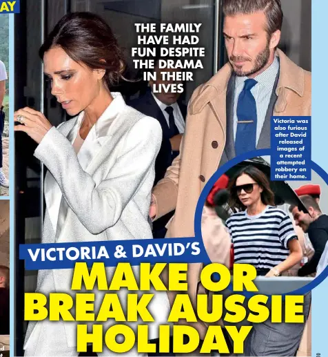  ??  ?? Victoria was also furious after David released images of a recent attempted robbery on their home.