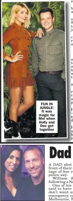  ??  ?? FUN IN JUNGLE: It was magic for Mel when Holly and Dec got together