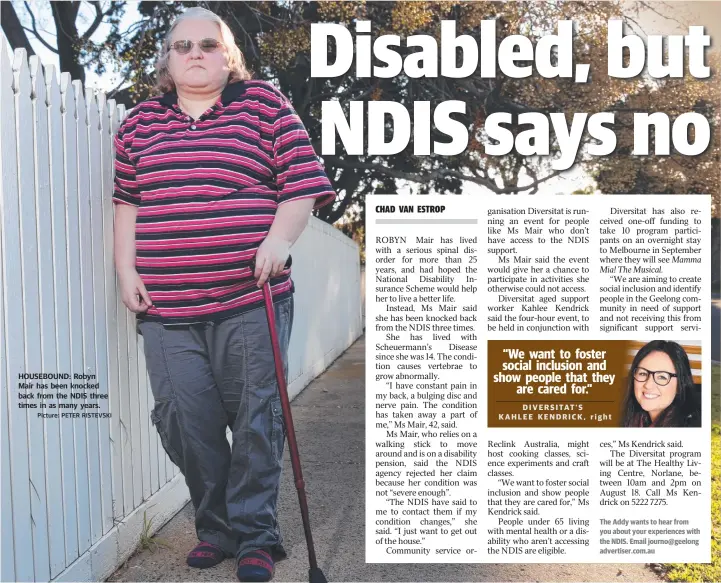  ?? Picture: PETER RISTEVSKI ?? HOUSEBOUND: Robyn Mair has been knocked back from the NDIS three times in as many years.