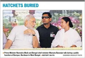  ??  ?? Prime Minister Narendra Modi and Bengal chief minister Mamata Banerjee talk during a public function at Burnpur, Burdwan in West Bengal. SUBHENDU GHOSH/HT PHOTO