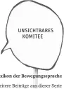  ??  ?? UNSICHTBAR­ES KOMITEE