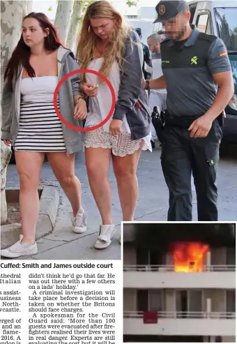  ??  ?? Cuffed: Smith and James outside court Inferno: Flame spews from the hotel