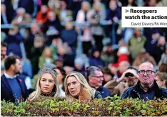  ?? David Davies/PA Wire ?? Racegoers watch the action