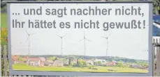  ??  ?? Den Bau von Windrädern wollen die Einwohner auf jeden Fall verhindern.