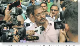  ??  ?? A 10-year-old allegation against actor Nana Patekar is back in the headlines because of #MeToo