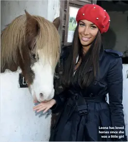  ??  ?? Leona has loved horses since she was a little girl