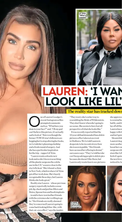  ??  ?? Lil’ Kim: “Who’s Lauren?”
In 2010, before all the surgery