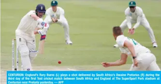  ??  ?? CENTURION: England’s Rory Burns (L) plays a shot delivered by South Africa’s Dwaine Pretorius (R) during the third day of the first Test cricket match between South Africa and England at The SuperSport Park stadium at Centurion near Pretoria yesterday. — AFP