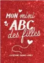  ??  ?? Mon mini ABC des filles, par Catherine Girard-Audet, Les Malins, 2019, 220 p., 24,95 $