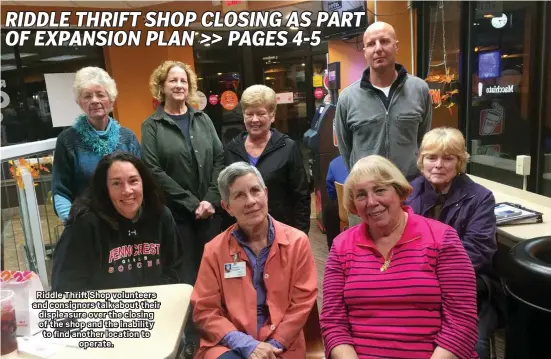  ?? PEG DEGRASSA - MEDIANEWS GROUP ?? Riddle Thrift Shop volunteers and consignors talk about their displeasur­e over the closing of the shop and the inability to find another location to operate.