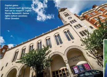  ??  ?? Capital gains: are venues such as Cadogan Hall set to reopen?; (right) Nicola Benedetti; (below right) culture secretary
Oliver Dowden