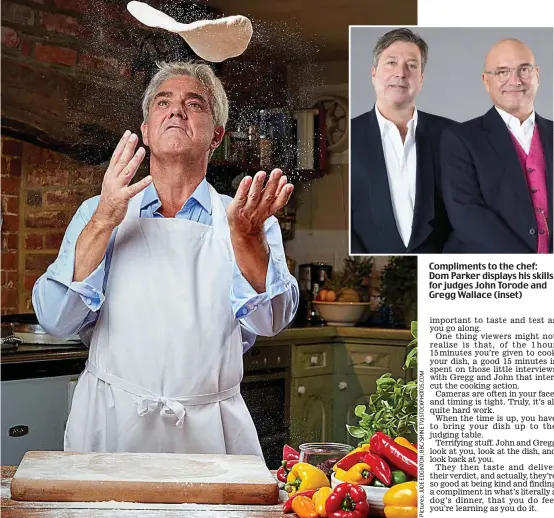  ??  ?? Compliment­s to the chef: Dom Parker displays his skills for judges John Torode and Gregg Wallace (inset)