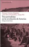  ??  ?? Tres periodista­s en la revolución de Asturias