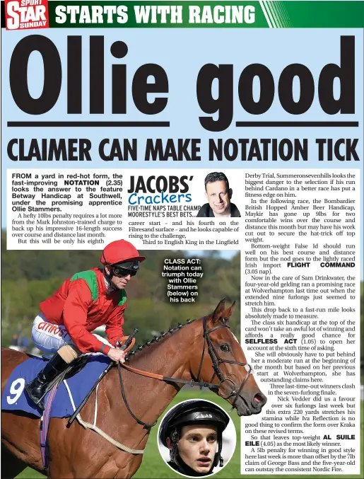  ??  ?? CLASS ACT: Notation can triumph today with Ollie Stammers (below) on his back