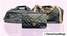  ??  ?? > Chanel handbags