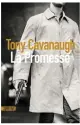  ??  ?? LA PROMESSE Tony Cavanaugh Aux Éd itions Sonatine, 428 pages