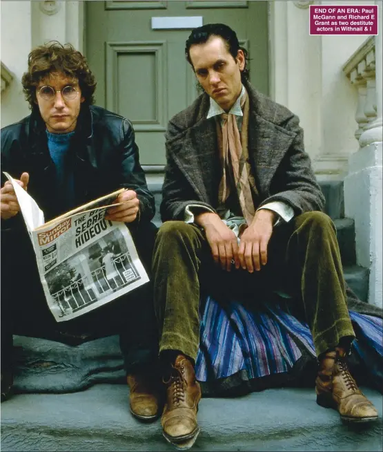  ?? ?? END OF AN ERA: Paul McGann and Richard E Grant as two destitute actors in Withnail & I