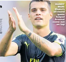  ??  ?? HANDY MAN: Xhaka’s all-round game helped Arsenal come out on top