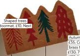  ??  ?? Shaped trees doormat, £10, Next