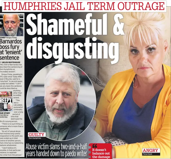  ??  ?? CHIEF OUR STORY GUILTY Tom Humphries ANGRY Fiona Doyle
