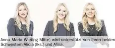  ??  ?? Anna Maria Wieting Mitte) wird unterstütz­t von ihren beiden Schwestern Alicia (lks.) und Alina.