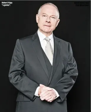  ??  ?? ROBERT FRIPP: “A GENIUS”. OPETH: BETTER THANPAUL MCCARTNEY?