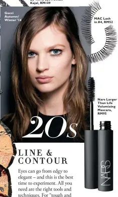  ??  ?? MAC Lash in # 4, RM52 Nars Larger Than Life Volumizing Mascara, RM95