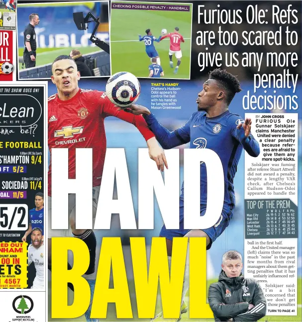  ??  ?? THAT’S HANDY Chelsea’s Hudsonodoi appears to control the ball with his hand as he tangles with Mason Greenwood